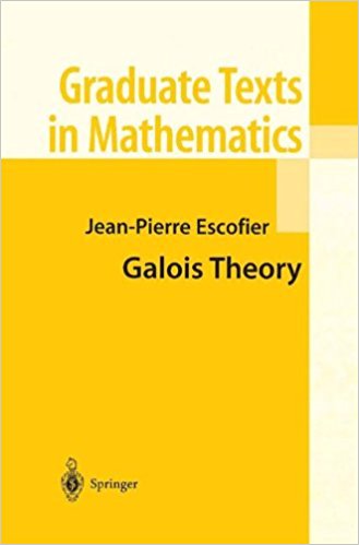 Jean-Pierre Escofier - Galois theory