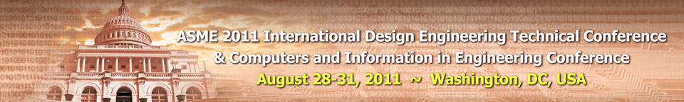 ASME 2011 International Design Engineering Technical Conference (IDETC) and Computers and Information in Engineering Conference (CIE). August 28-31, 2011. Washington, DC, USA.